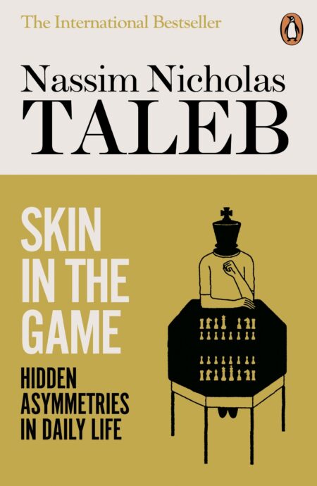 Skin in the Game: The Hidden Asymmetries in Daily Life