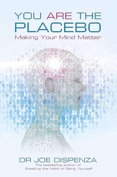 You Are the Placebo: Making Your Mind Matter